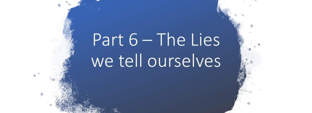 Lie #6 is - My primary identity is "I am a sinner."